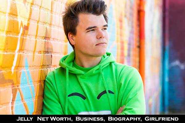 Jelly real name biography net worth age girlfriend